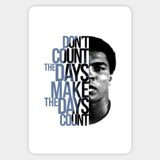 Don't Count The Days Sticker